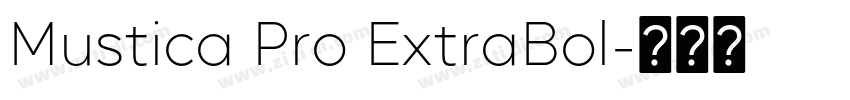 Mustica Pro ExtraBol字体转换